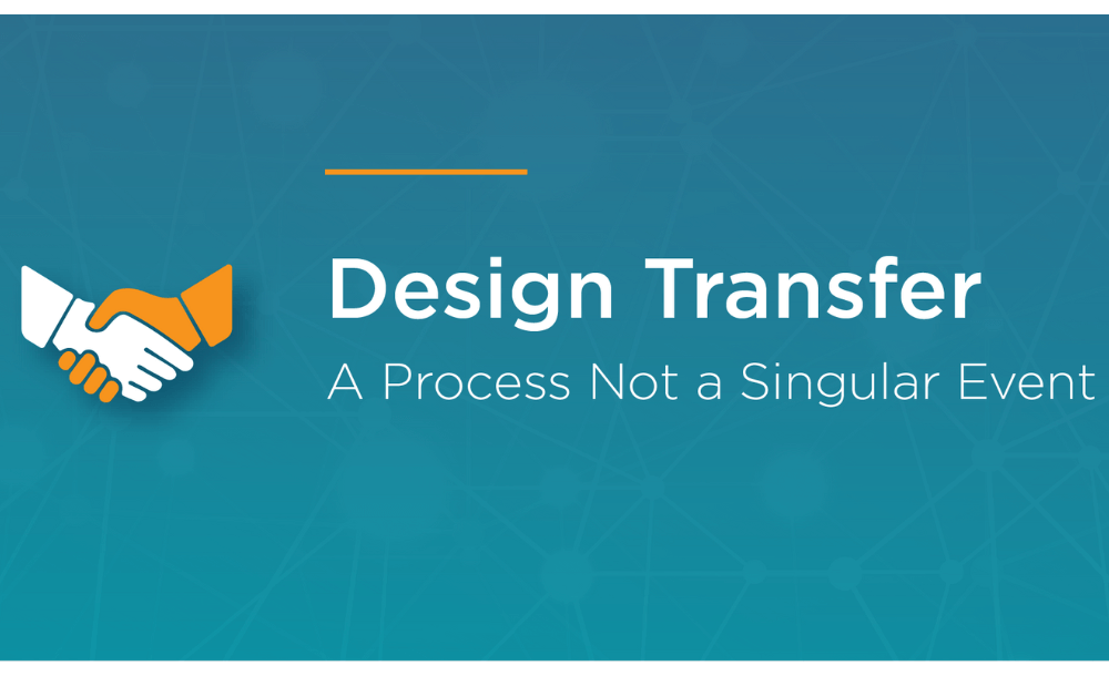 How to Ensure a Successful Design Transfer - Suntra MedTech Solutions