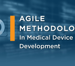 Agile Methodology in Medical Device Development