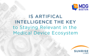Is AI the key to staying Relevant in the Medical Device Ecosystem webinar